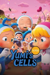 Yumi’s Cells: The Movie